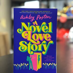A Novel Love Story Novel by Ashley Poston
